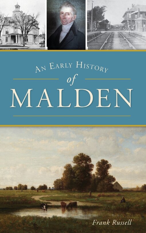 An Early History of Malden