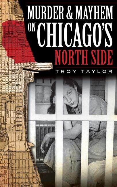 Murder & Mayhem on Chicago's North Side