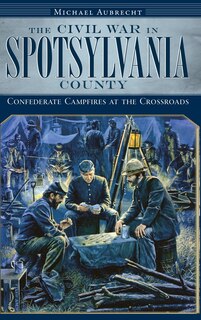 Couverture_The Civil War in Spotsylvania County