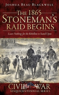 Front cover_The 1865 Stoneman's Raid Begins