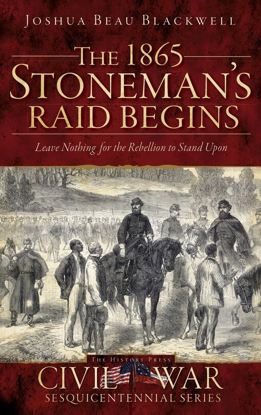 Front cover_The 1865 Stoneman's Raid Begins