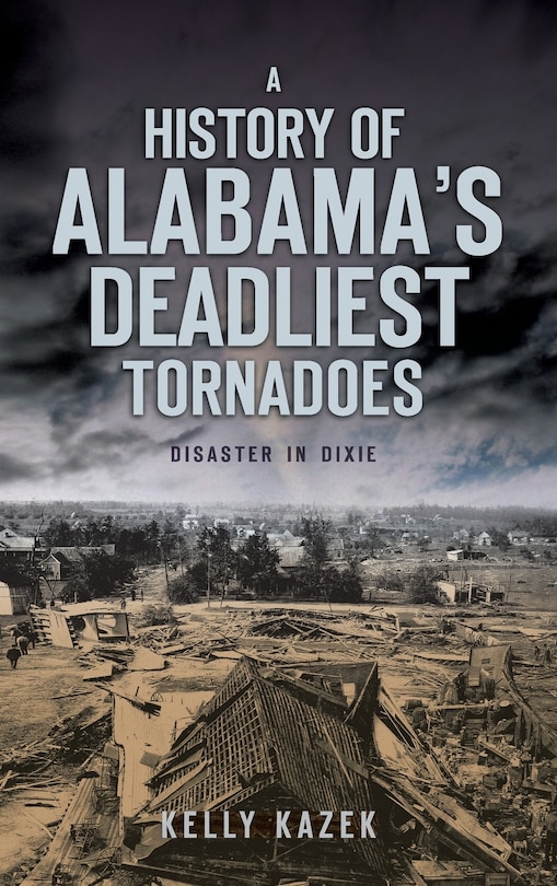 Couverture_A History of Alabama's Deadliest Tornadoes