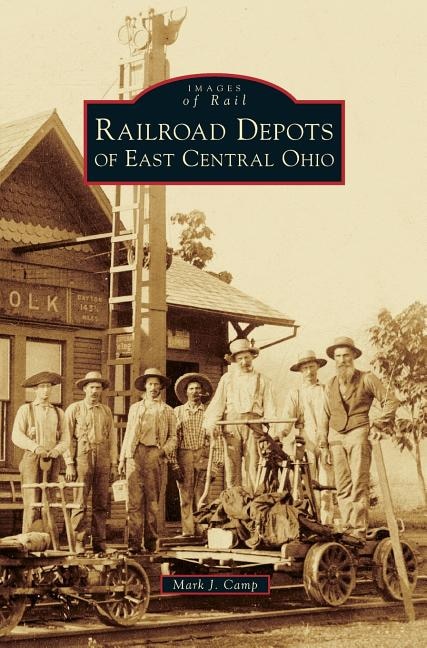 Front cover_Railroad Depots of East Central Ohio