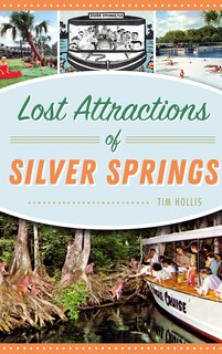 Front cover_Lost Attractions of Silver Springs