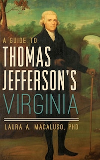 Front cover_A Guide to Thomas Jefferson's Virginia