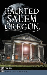 Front cover_Haunted Salem, Oregon