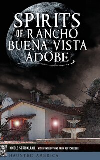 Couverture_Spirits of Rancho Buena Vista Adobe
