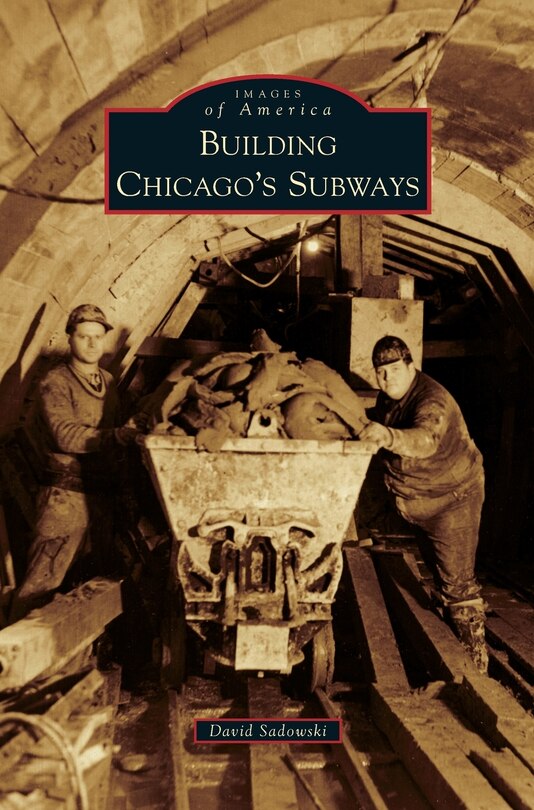 Front cover_Building Chicago's Subways