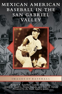 Front cover_Mexican American Baseball in the San Gabriel Valley