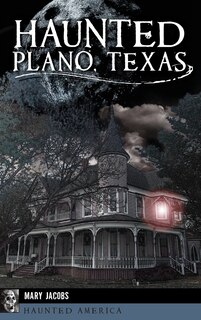 Front cover_Haunted Plano, Texas