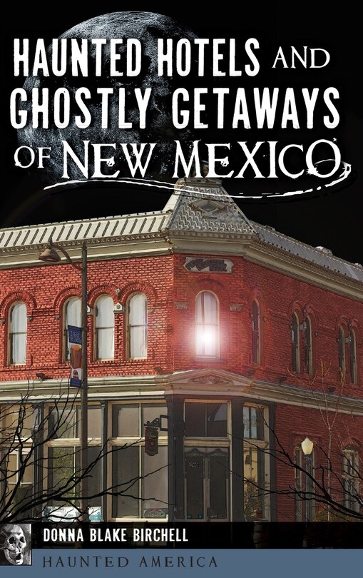 Couverture_Haunted Hotels and Ghostly Getaways of New Mexico