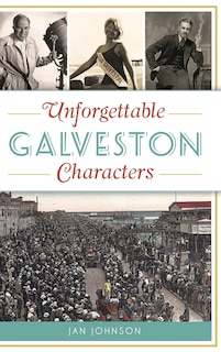 Front cover_Unforgettable Galveston Characters