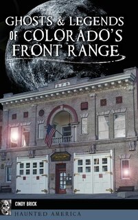 Front cover_Ghosts and Legends of Colorado's Front Range