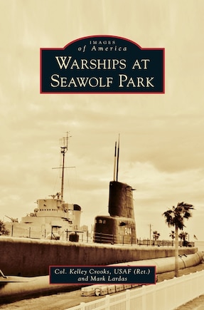 Warships at Seawolf Park