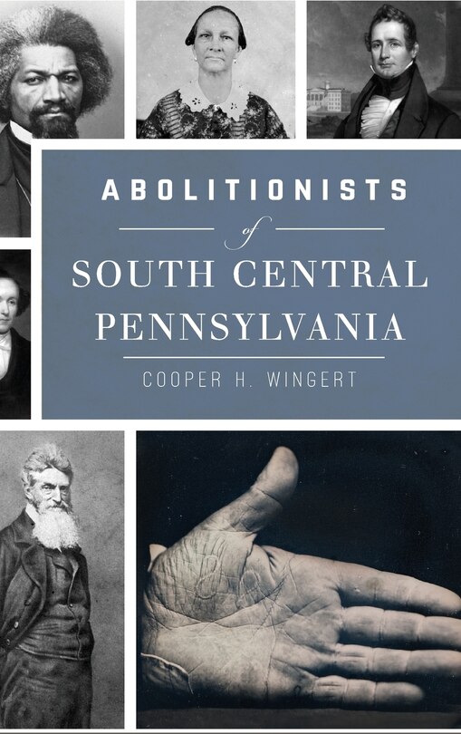 Front cover_Abolitionists of South Central Pennsylvania