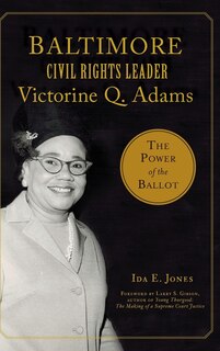 Couverture_Baltimore Civil Rights Leader Victorine Q. Adams