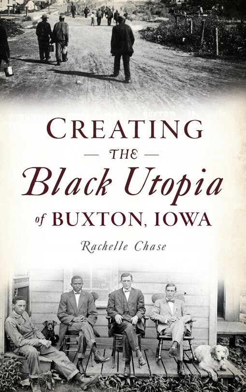 Couverture_Creating the Black Utopia of Buxton, Iowa