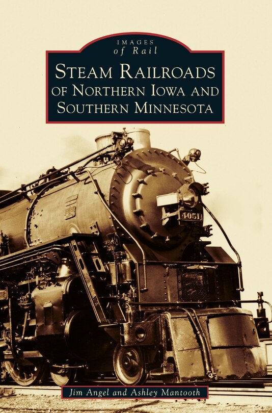 Couverture_Steam Railroads of Northern Iowa and Southern Minnesota