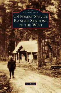 Front cover_Us Forest Service Ranger Stations of the West
