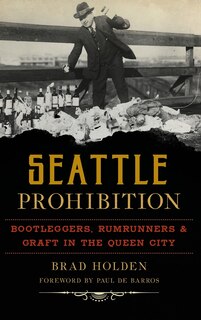 Front cover_Seattle Prohibition