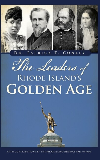 The Leaders of Rhode Island's Golden Age