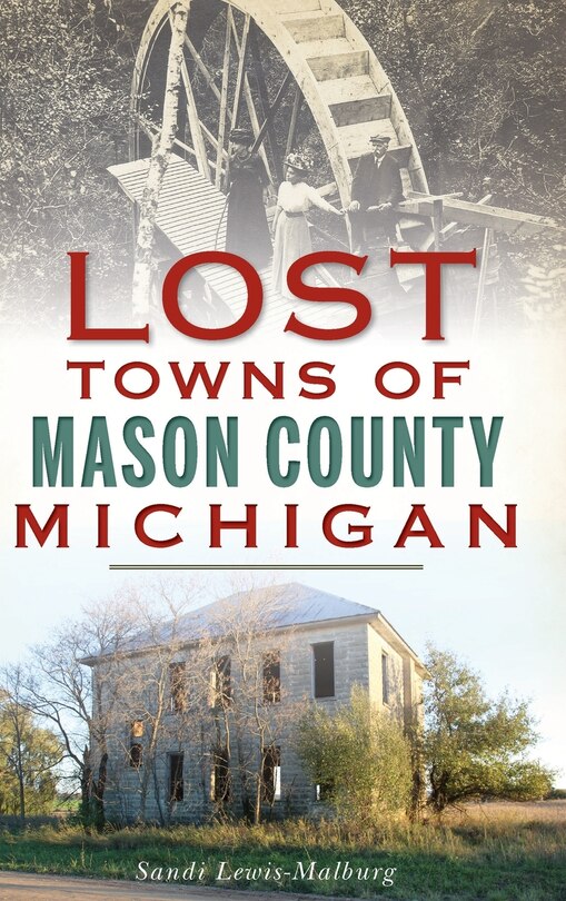 Front cover_Lost Towns of Mason County, Michigan