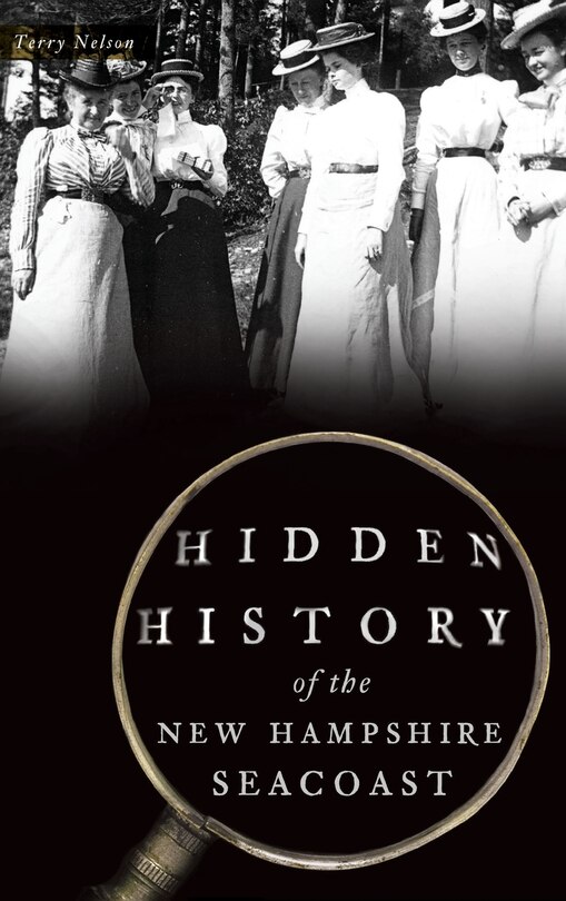 Front cover_Hidden History of the New Hampshire Seacoast