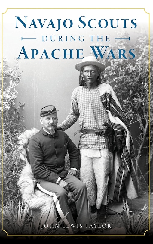 Front cover_Navajo Scouts During the Apache Wars