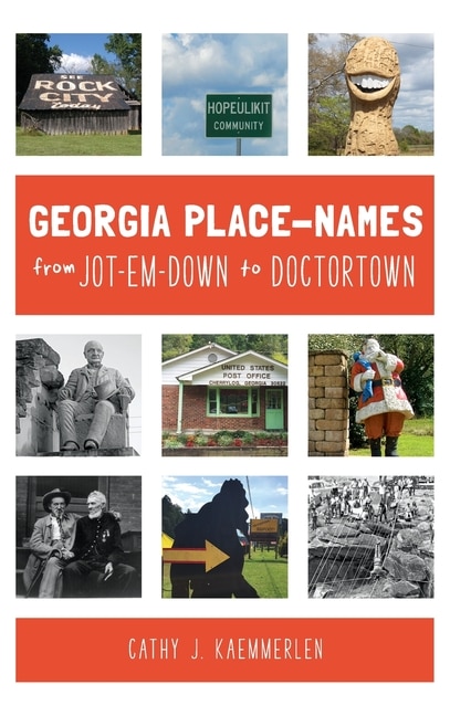 Couverture_Georgia Place Names from Jot-em-Down to Doctortown