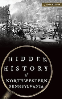 Couverture_Hidden History of Northwestern Pennsylvania