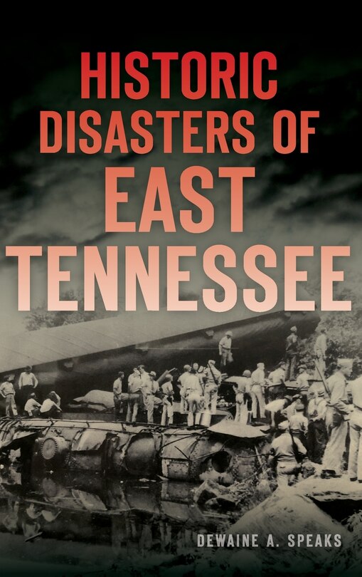 Front cover_Historic Disasters of East Tennessee