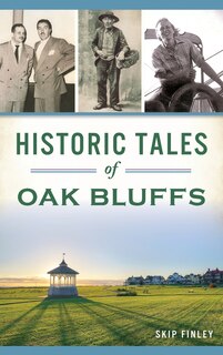 Front cover_Historic Tales of Oak Bluffs