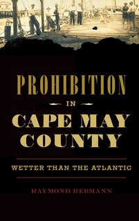 Front cover_Prohibition in Cape May County