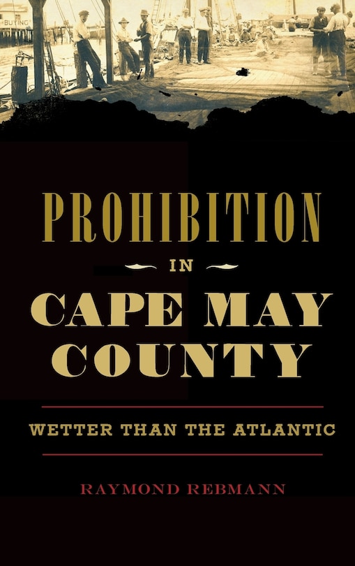 Front cover_Prohibition in Cape May County