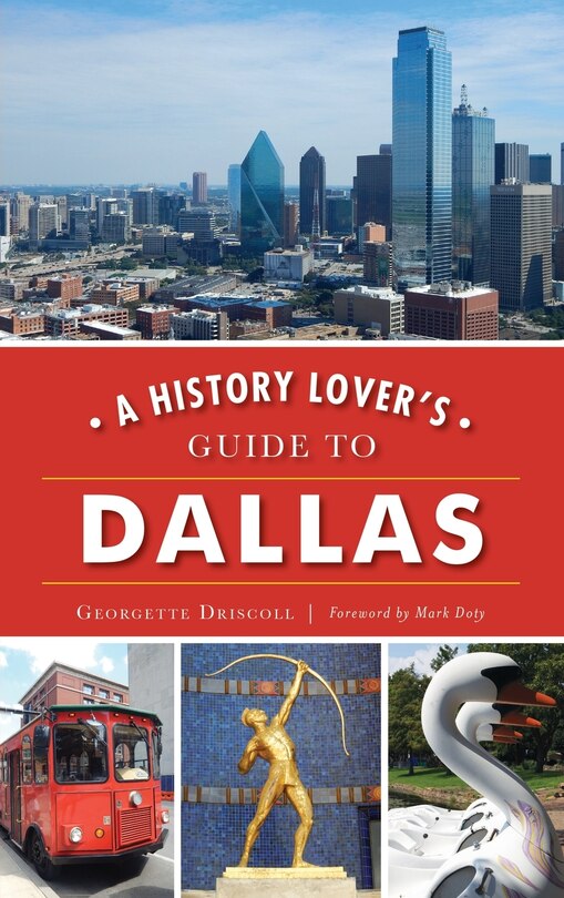 Front cover_A History Lover's Guide to Dallas