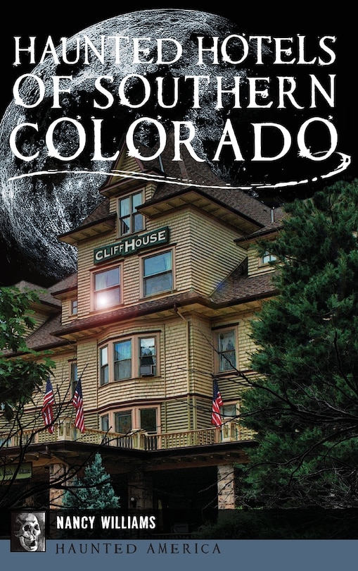 Front cover_Haunted Hotels of Southern Colorado