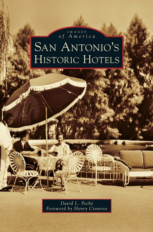 Front cover_San Antonio's Historic Hotels