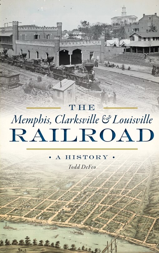 Front cover_The Memphis, Clarksville & Louisville Railroad