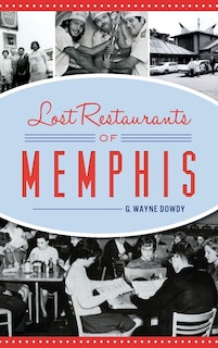 Front cover_Lost Restaurants of Memphis