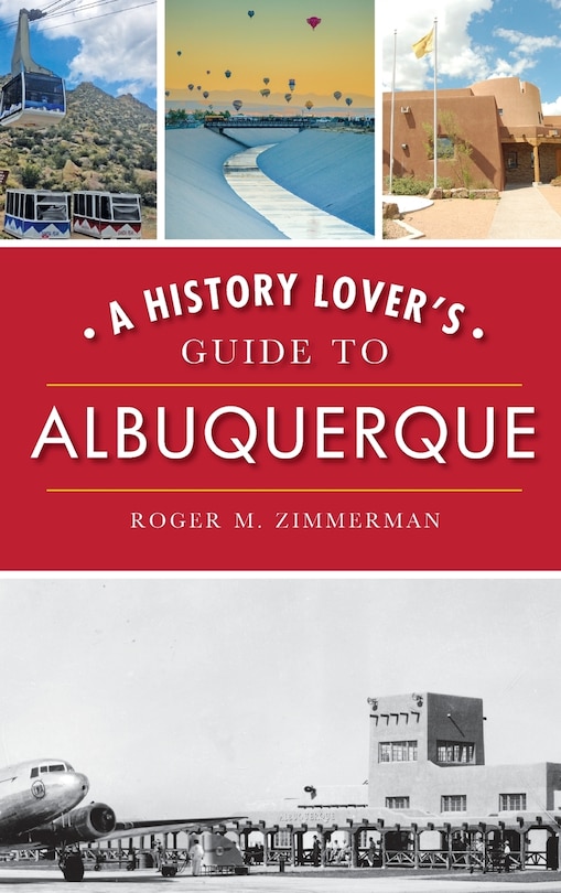 Front cover_A History Lover's Guide to Albuquerque