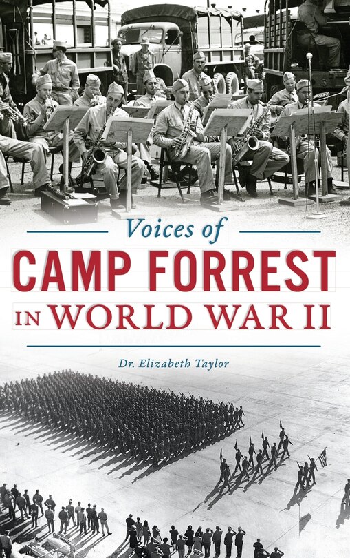 Front cover_Voices of Camp Forrest in World War II