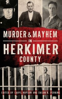 Front cover_Murder & Mayhem in Herkimer County