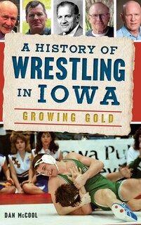 Front cover_A History of Wrestling in Iowa
