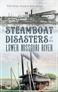 Couverture_Steamboat Disasters of the Lower Missouri River