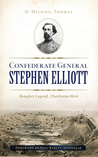 Front cover_Confederate General Stephen Elliott