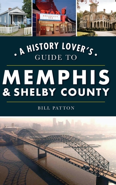 Couverture_History Lover's Guide to Memphis & Shelby County