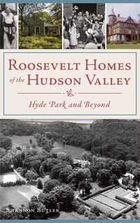 Front cover_Roosevelt Homes of the Hudson Valley