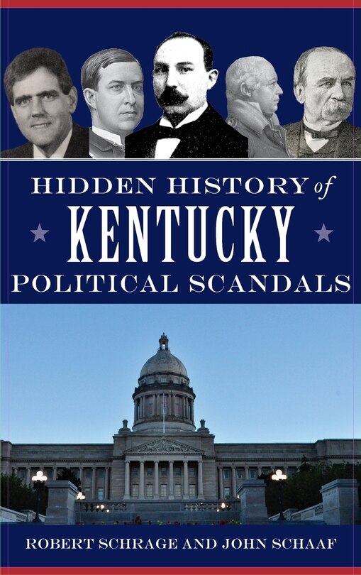 Couverture_Hidden History of Kentucky Political Scandals