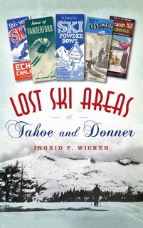 Front cover_Lost Ski Areas of Tahoe and Donner