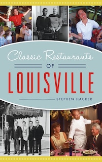 Front cover_Classic Restaurants of Louisville